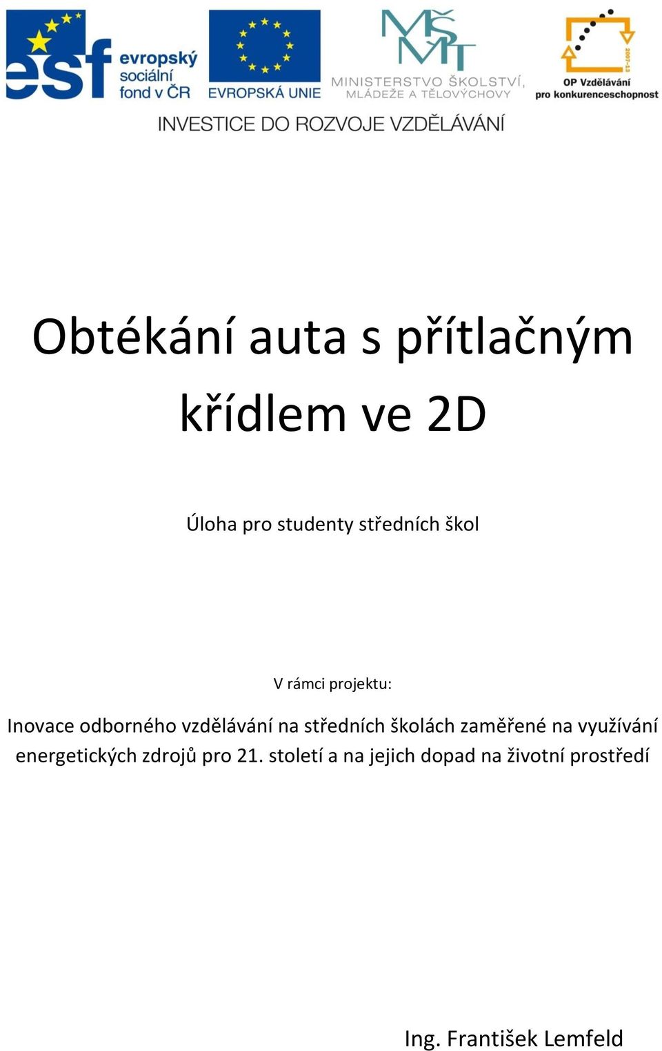 středních školách zaměřené na využívání energetických zdrojů pro