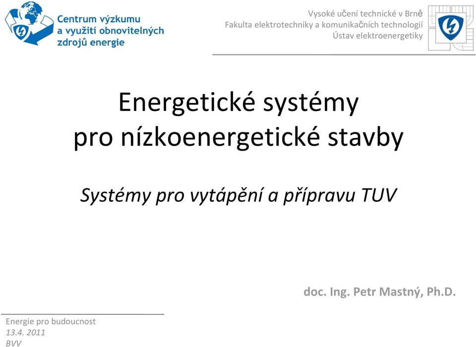 Energetické systémy pro nízkoenergetické stavby