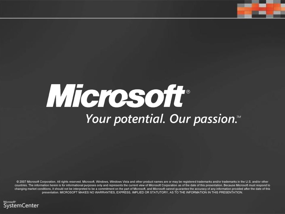 Because Microsoft must respond to changing market conditions, it should not be interpreted to be a commitment on the part of Microsoft, and Microsoft cannot guarantee the