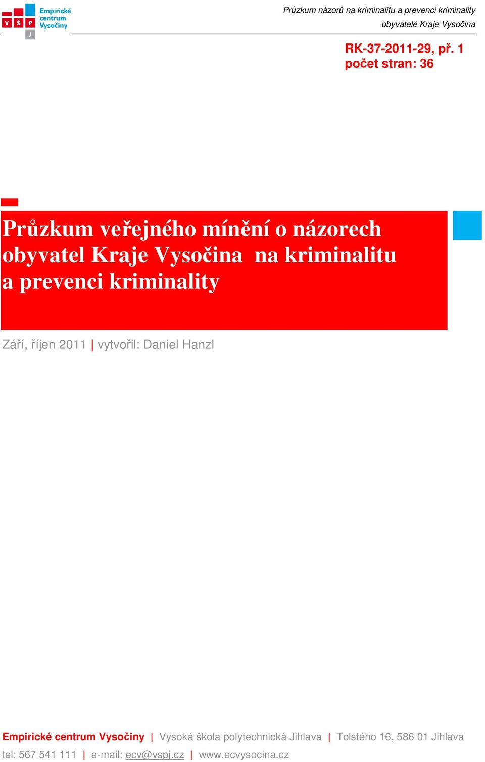 Hanzl Empirické centrum Vysočiny Vysoká škola polytechnická Jihlava