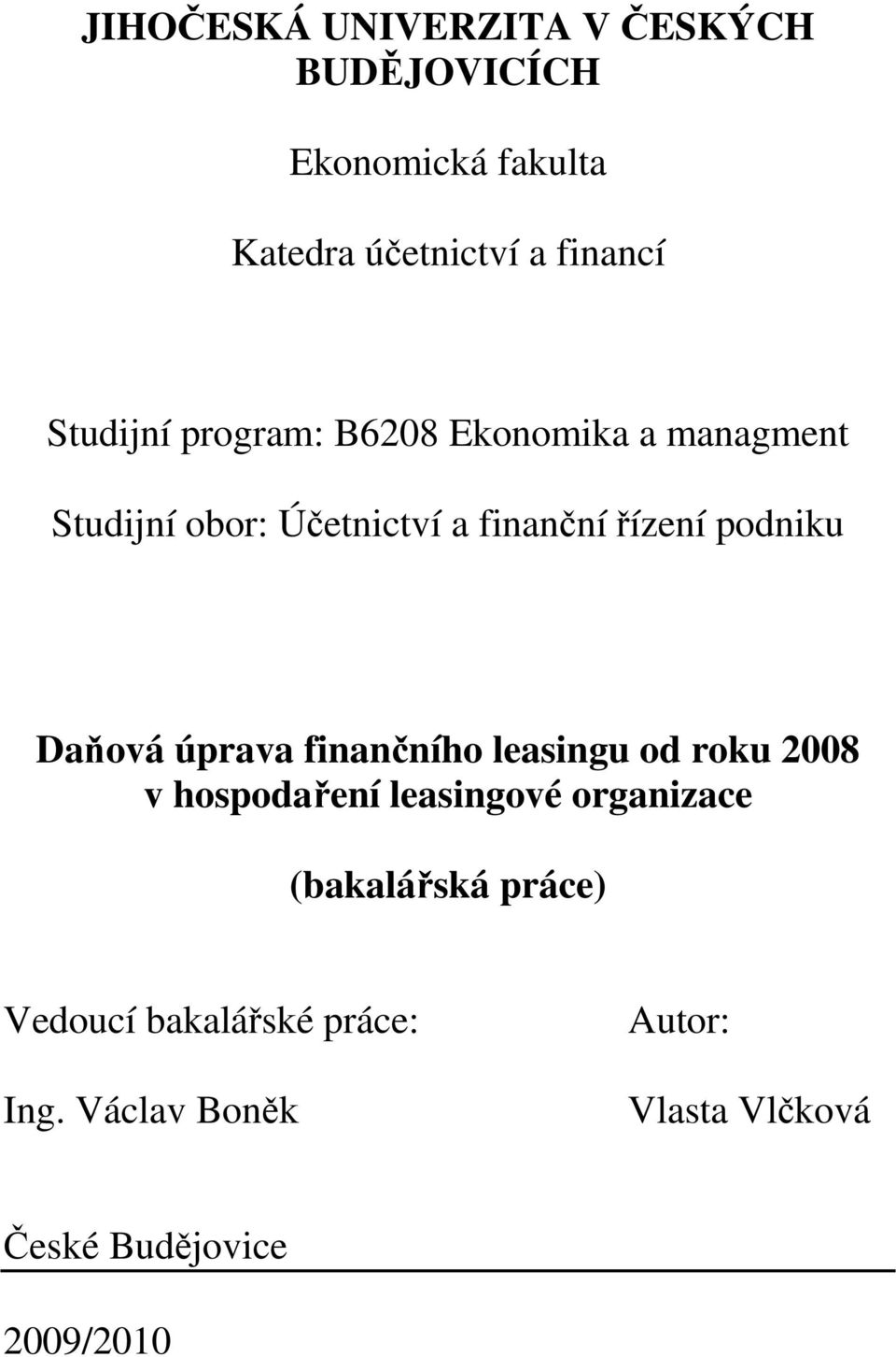 podniku Daňová úprava finančního leasingu od roku 2008 v hospodaření leasingové organizace