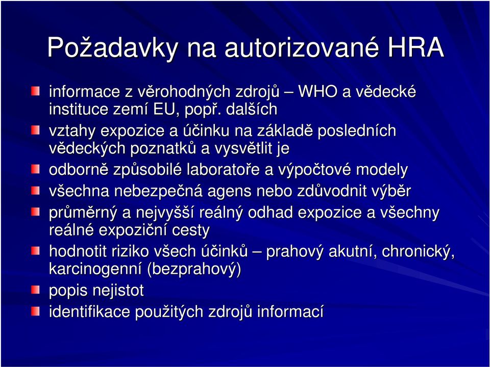 výpotové modely všechna nebezpená agens nebo zdvodnit výbr prmrný a nejvyšší reálný odhad expozice a všechny reálné