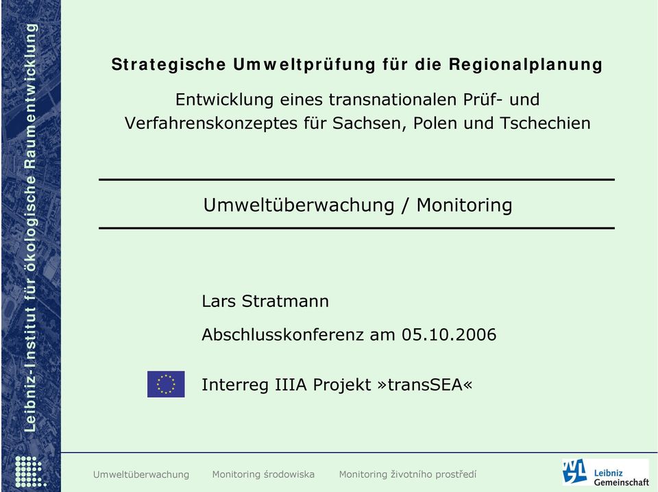 Verfahrenskonzeptes für Sachsen, Polen und Tschechien