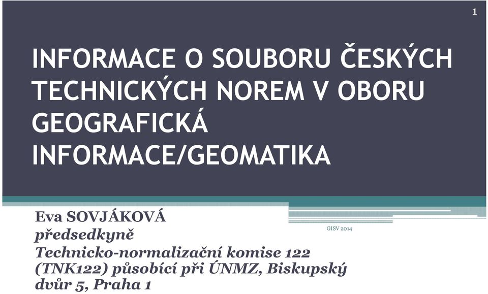 GISV 2014 předsedkyně Technicko-normalizační komise