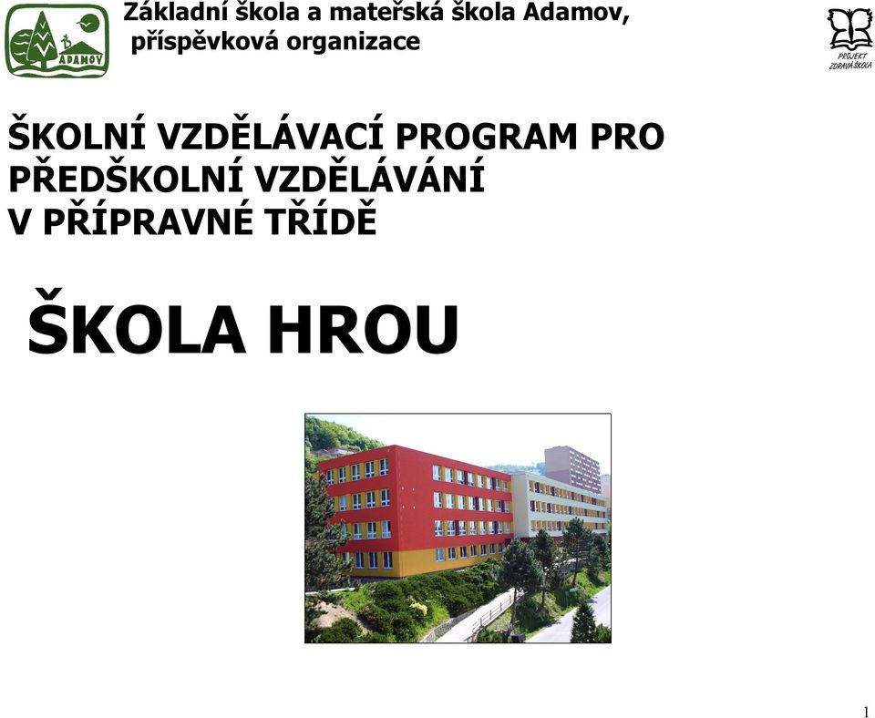 ŠKOLNÍ VZDĚLÁVACÍ PROGRAM PRO