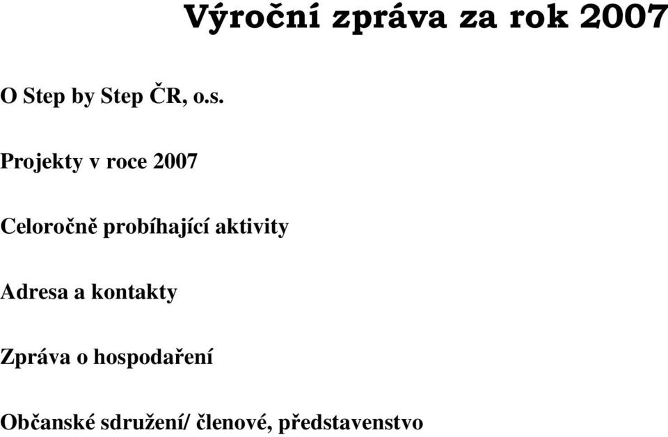 probíhající aktivity Adresa a kontakty Zpráva
