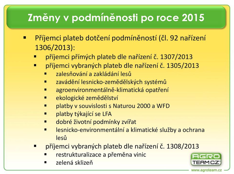 1305/2013 zalesňování a zakládání lesů zavádění lesnicko-zemědělských systémů agroenvironmentálně-klimatická opatření ekologické zemědělství