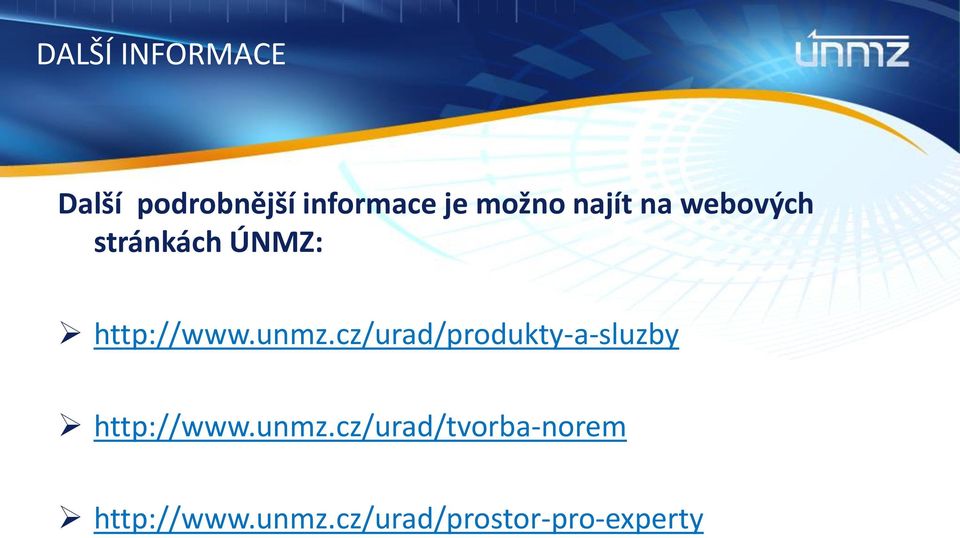 cz/urad/produkty-a-sluzby http://www.unmz.
