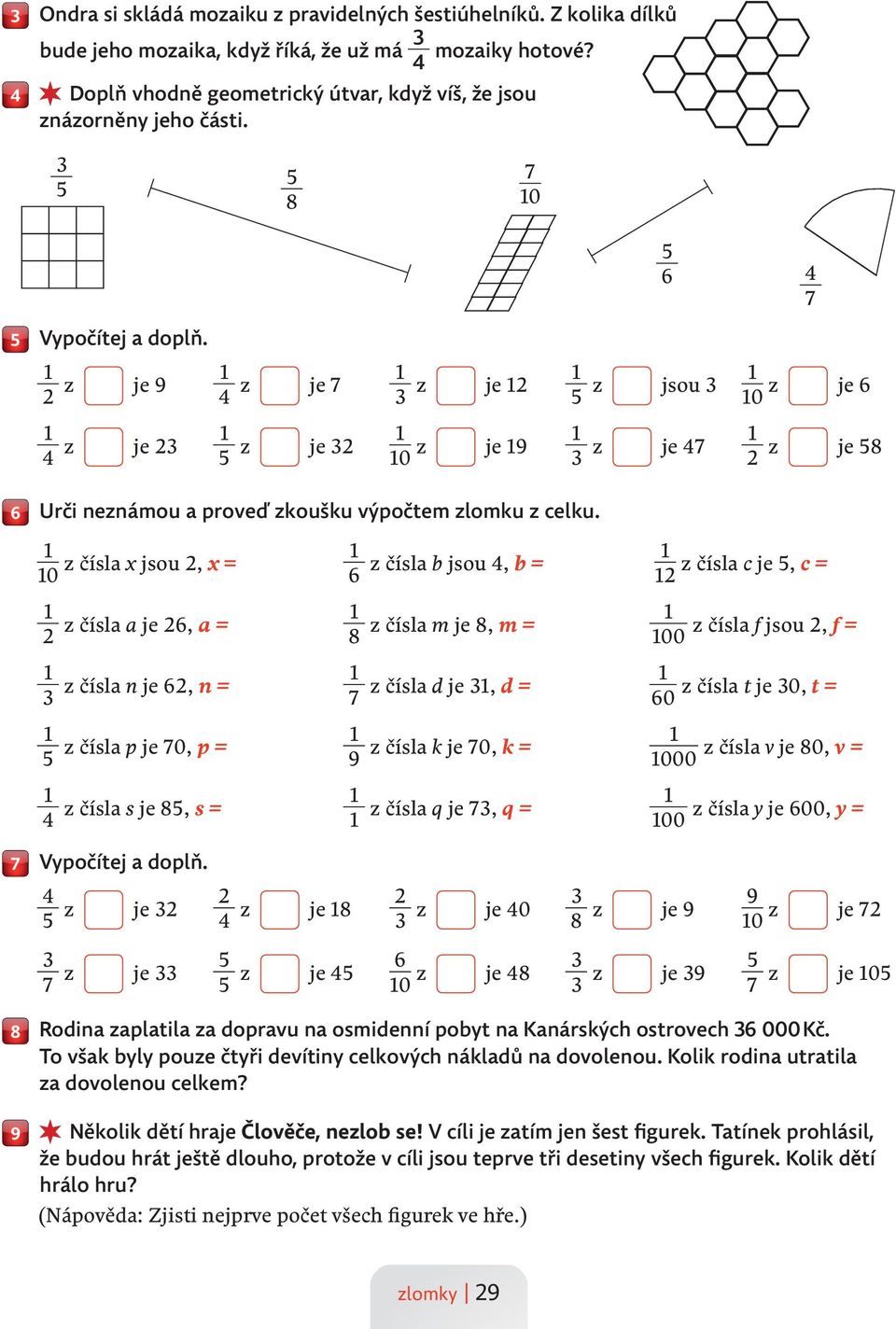 0 z čísla x jsou, x = z čísla b jsou, b = z čísla c je, c = z čísla a je, a = 8 z čísla m je 8, m = z čísla f jsou, f = 00 z čísla n je, n = z čísla d je, d = z čísla t je 0, t = 0 z čísla p je 0, p