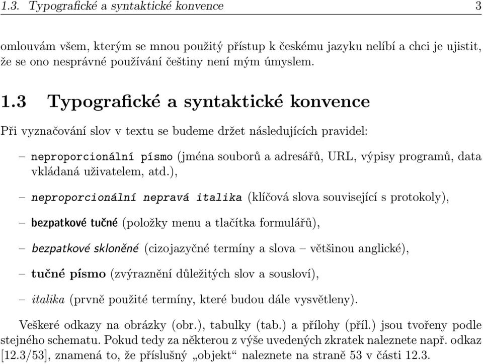 uživatelem, atd.