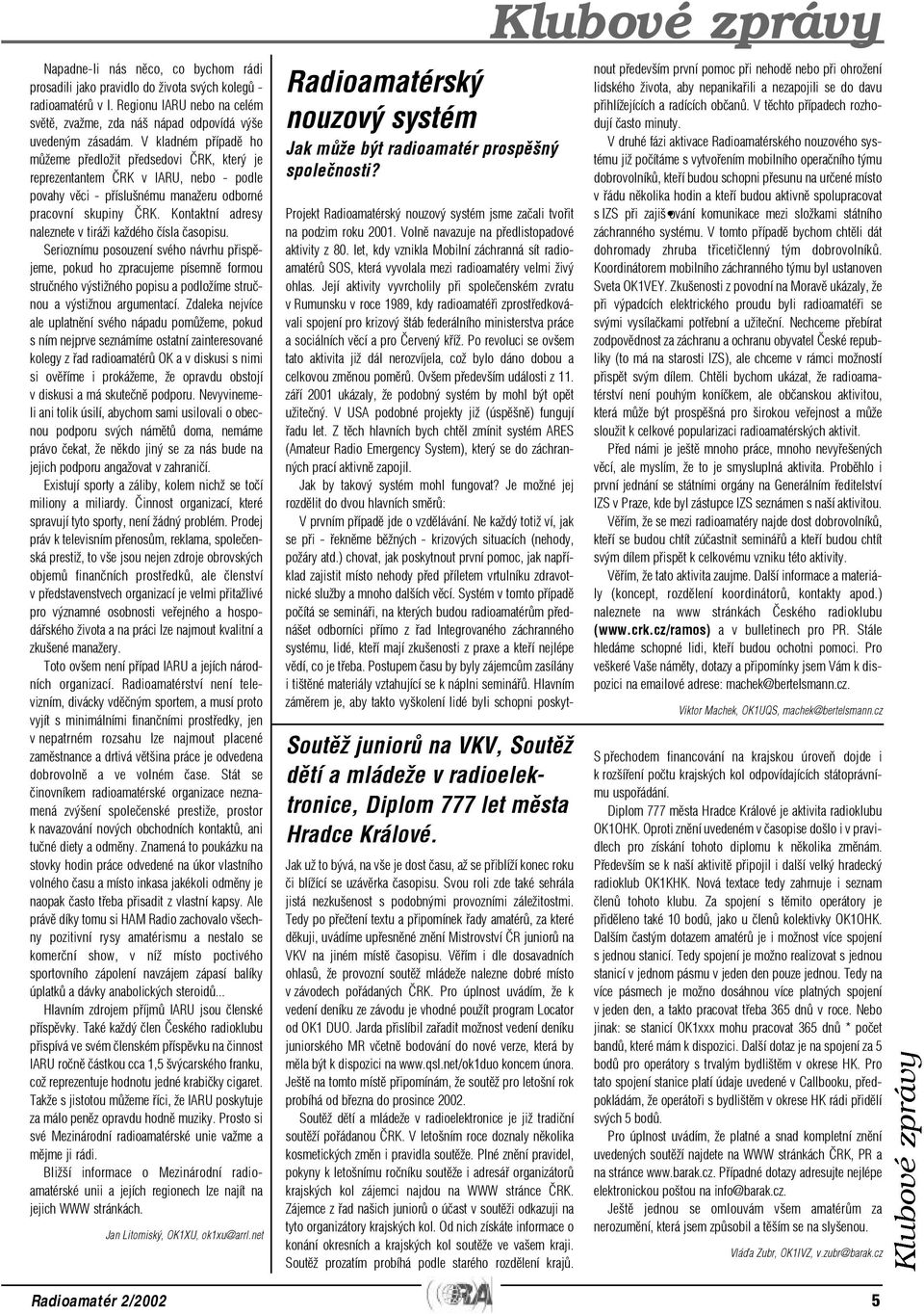 Kontaktní adresy naleznete v tiráži každého èísla èasopisu.