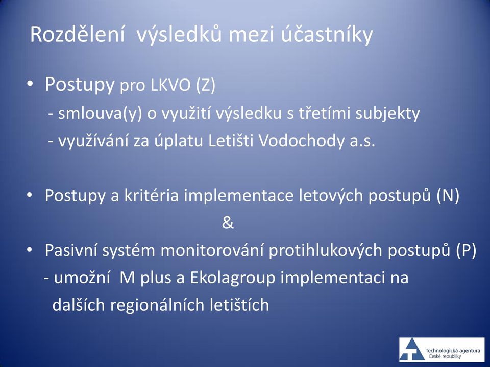 kritéria implementace letových postupů (N) & Pasivní systém monitorování