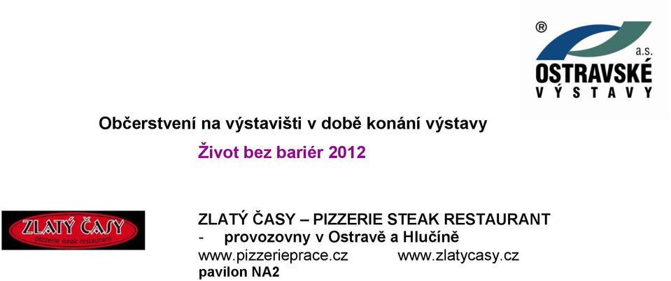 RESTAURANT - provozovny v Ostravě a Hlučíně www.