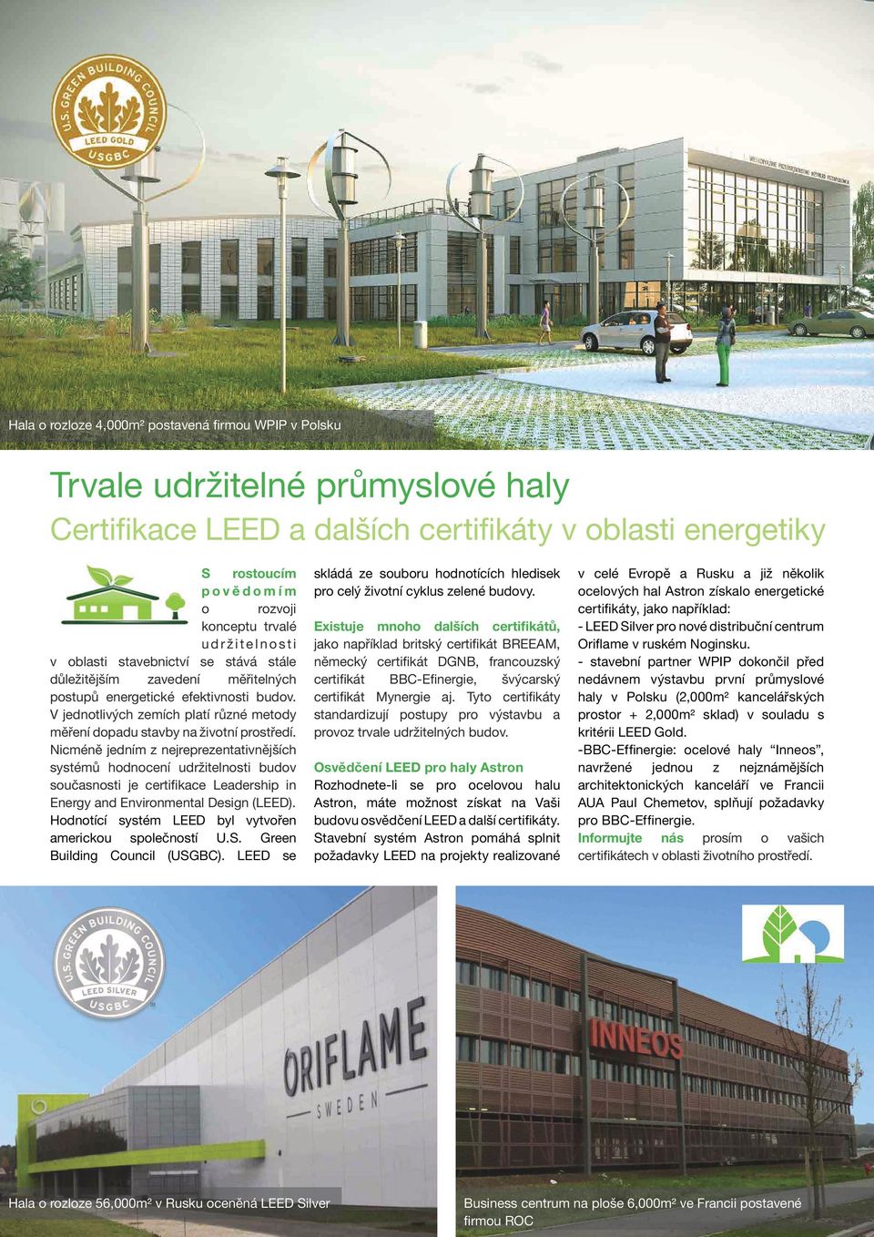 V jednotlivých zemích platí různé metody měření dopadu stavby na životní prostředí.