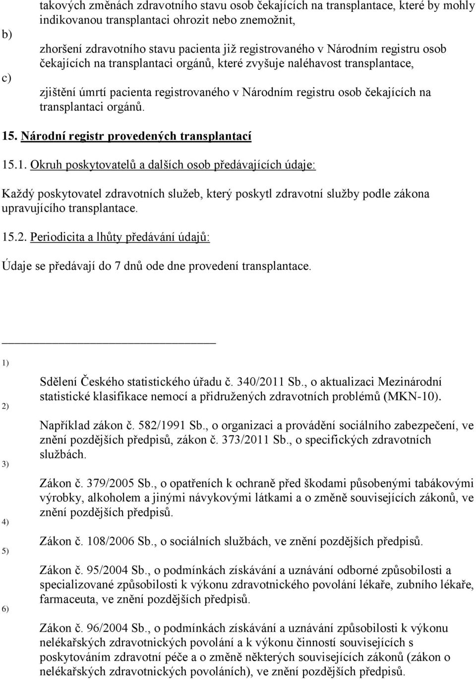 Národní registr provedených transplantací 15