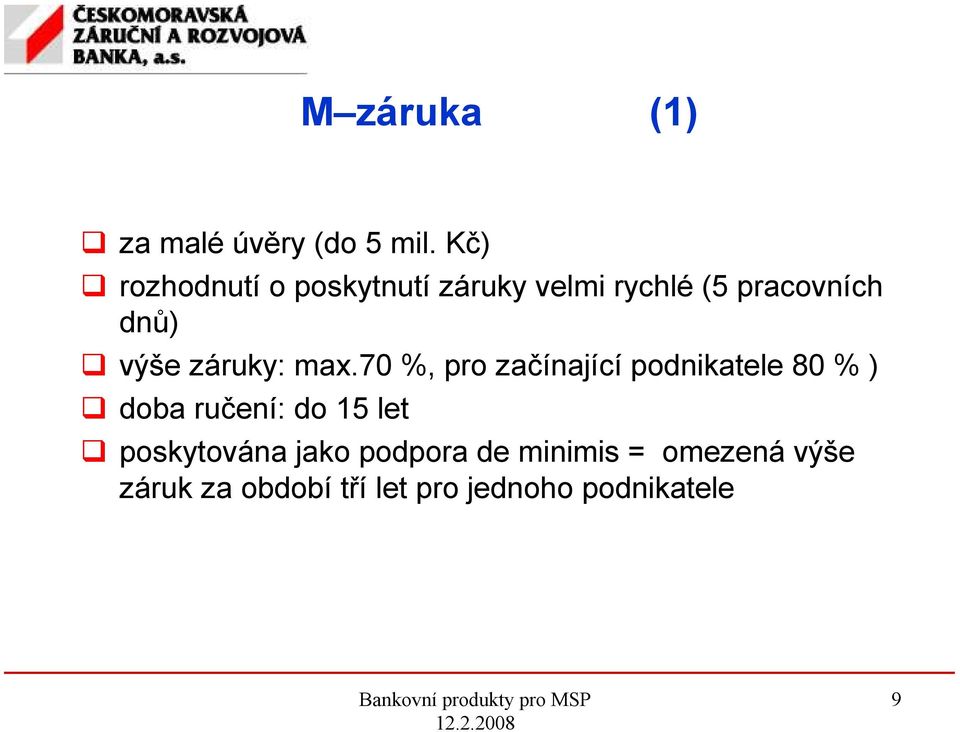 záruky: max.