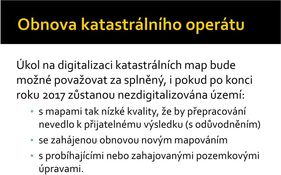 kvality, že by přepracování nevedlo k přijatelnému výsledku (s odůvodněním) se