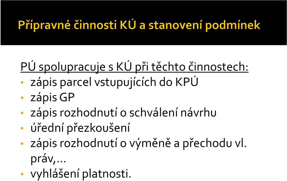 rozhodnutí o schválení návrhu úřední přezkoušení