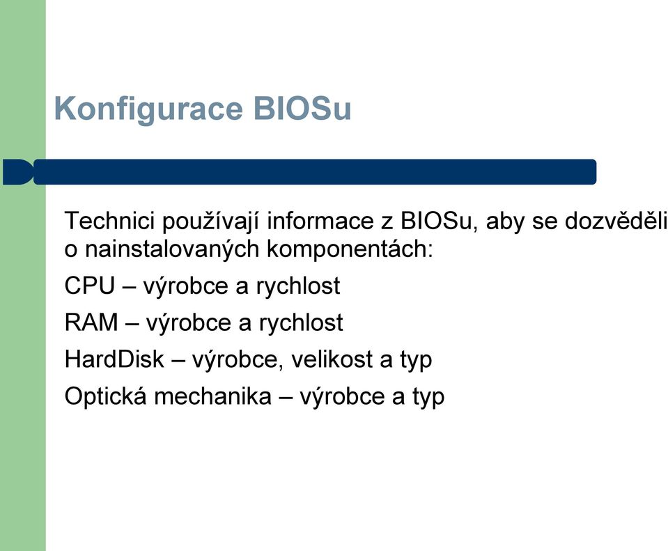 komponentách: CPU výrobce a rychlost RAM výrobce a