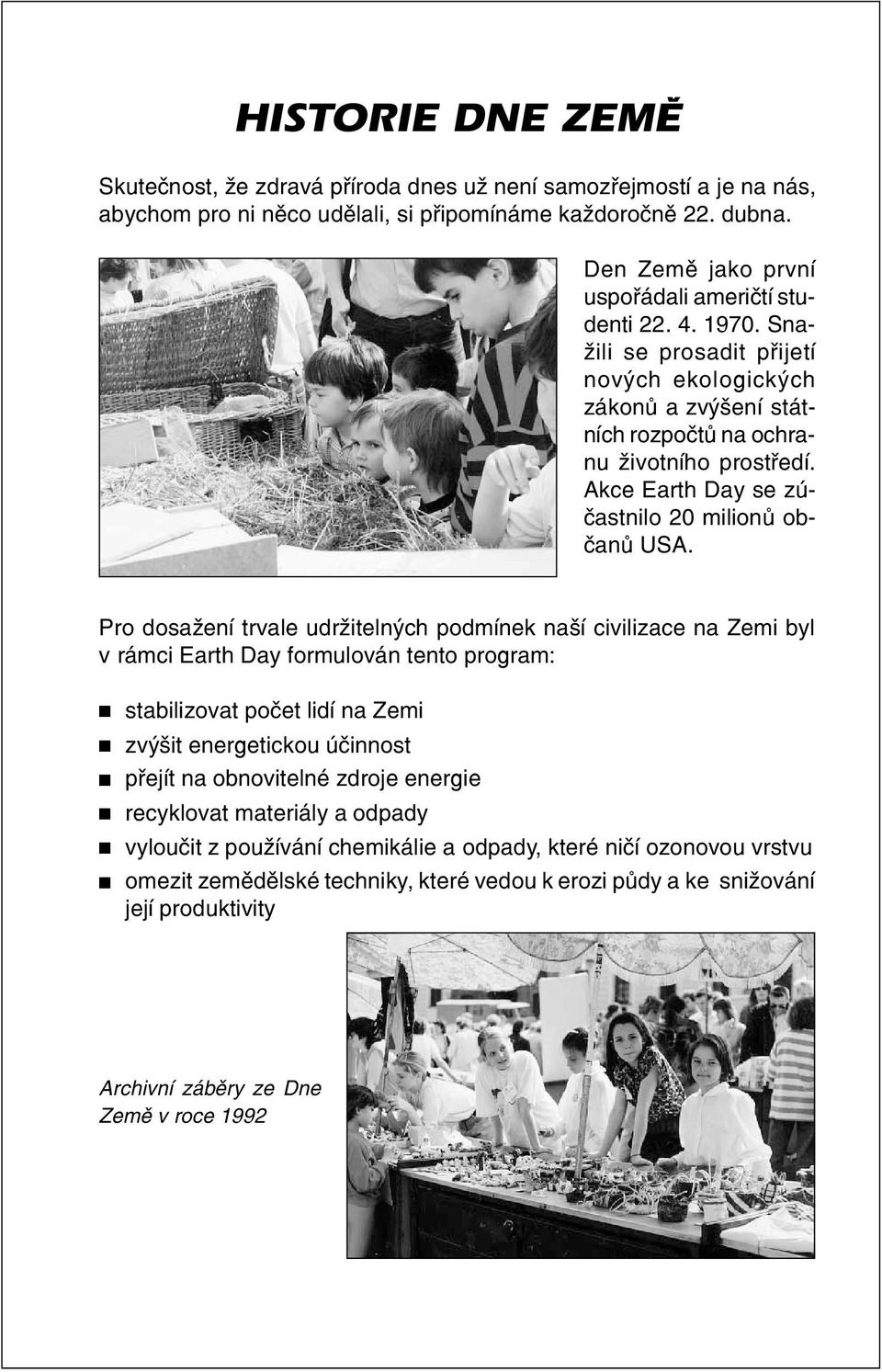 Akce Earth Day se zúèastnilo 20 milionù obèanù USA.