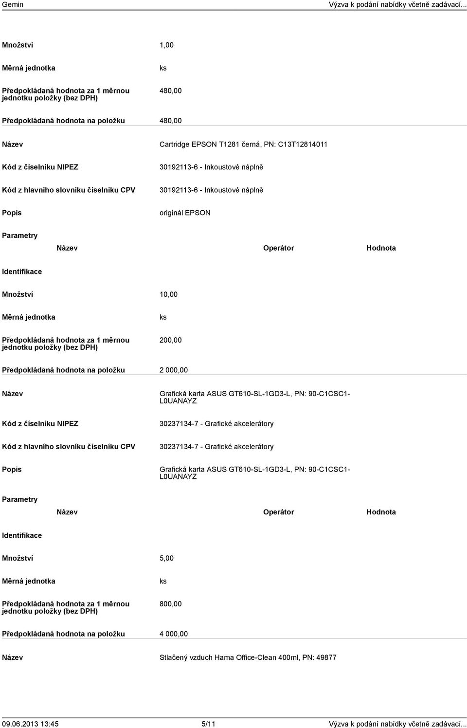 PN: 90-C1CSC1- L0UANAYZ 30237134-7 - Grafické akcelerátory 30237134-7 - Grafické akcelerátory Grafická karta ASUS GT610-SL-1GD3-L, PN: 90-C1CSC1-