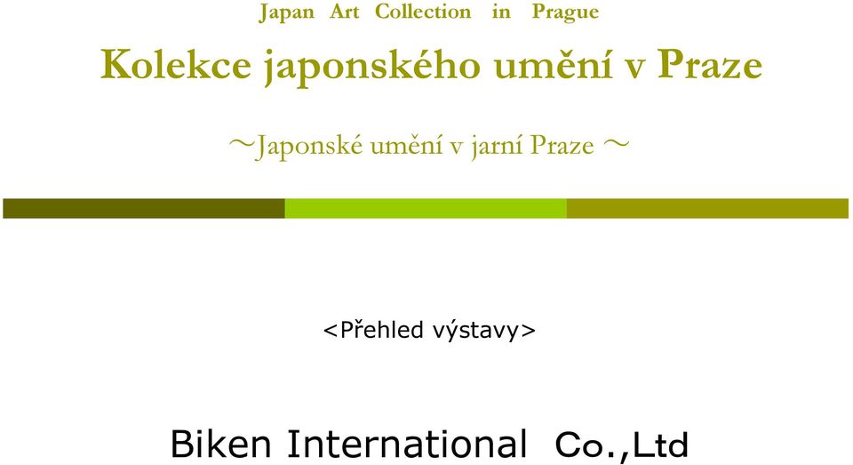 ~Japonské umění v jarní Praze ~