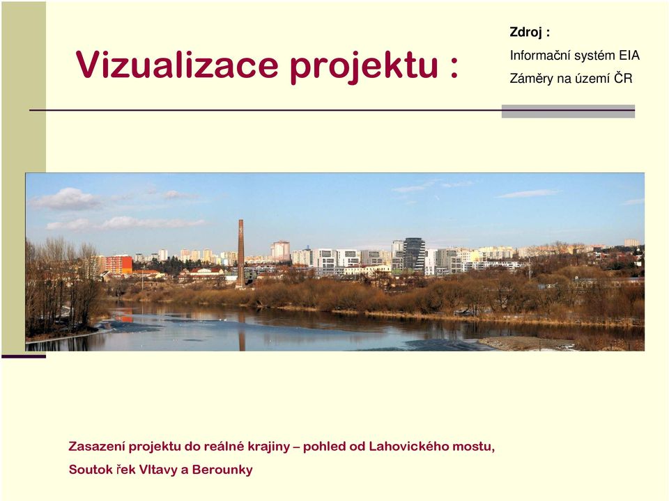 projektu do reálné krajiny pohled od