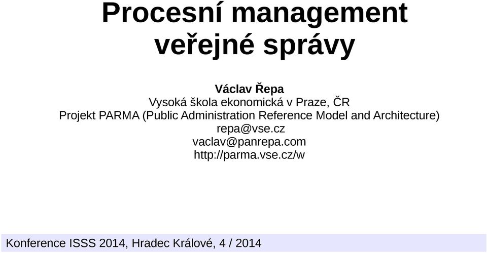 Reference Model and Architecture) repa@vse.cz vaclav@panrepa.