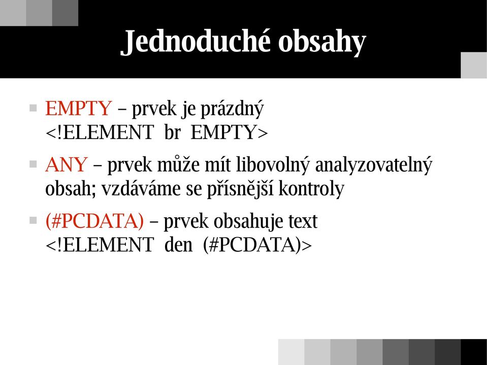 analyzovatelný obsah; vzdáváme se přísnější