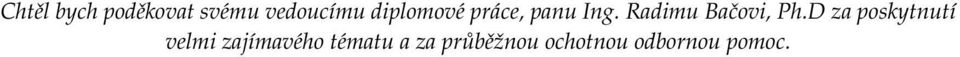 Radimu Bačovi, Ph.