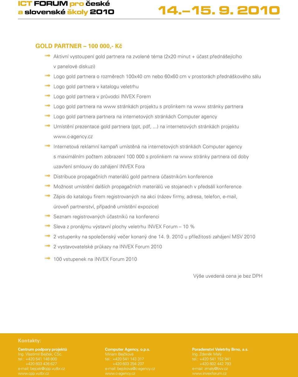 partnera na internetových stránkách Computer agency Umístění prezentace gold partnera (ppt, pdf,.