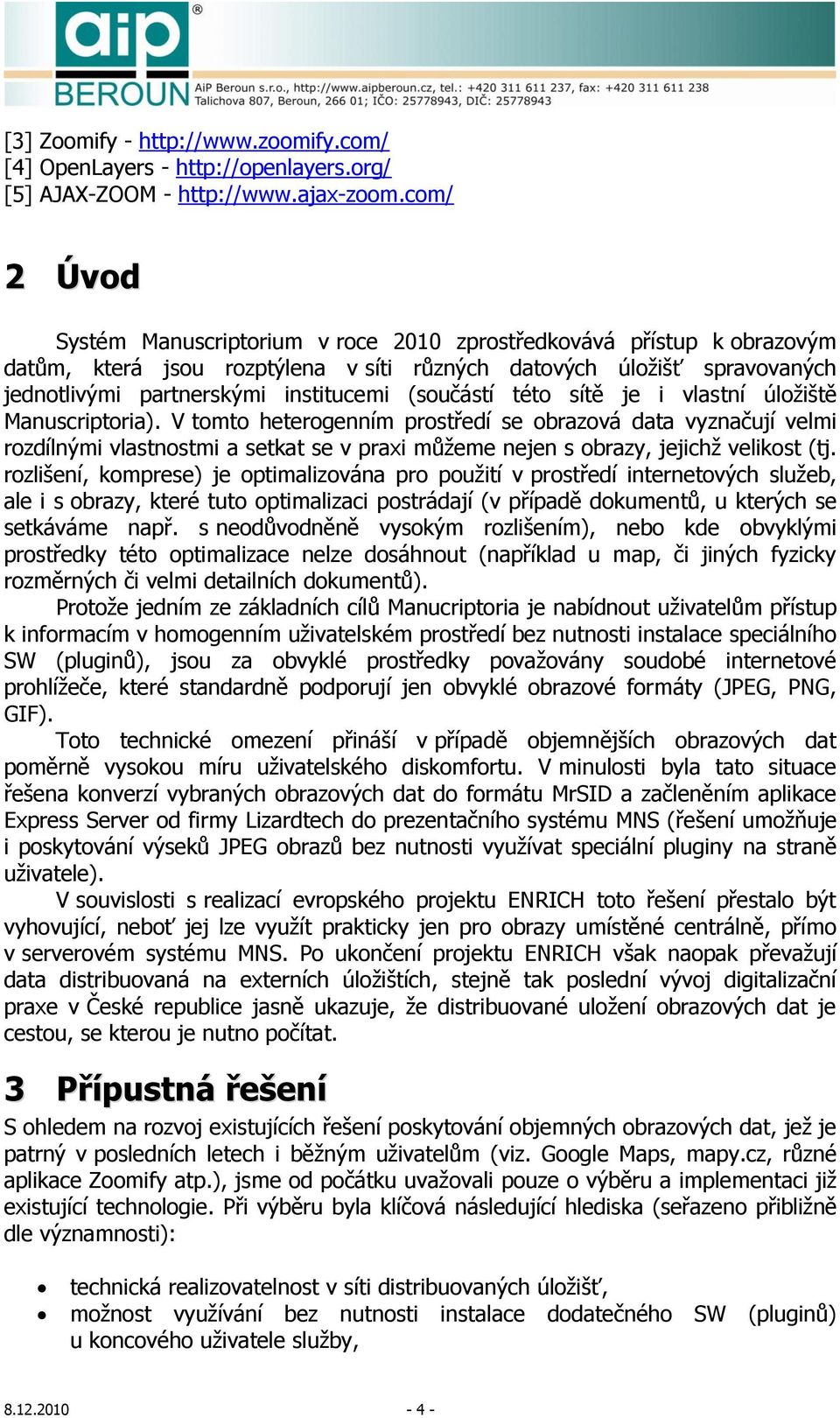 (součástí této sítě je i vlastní úložiště Manuscriptoria).