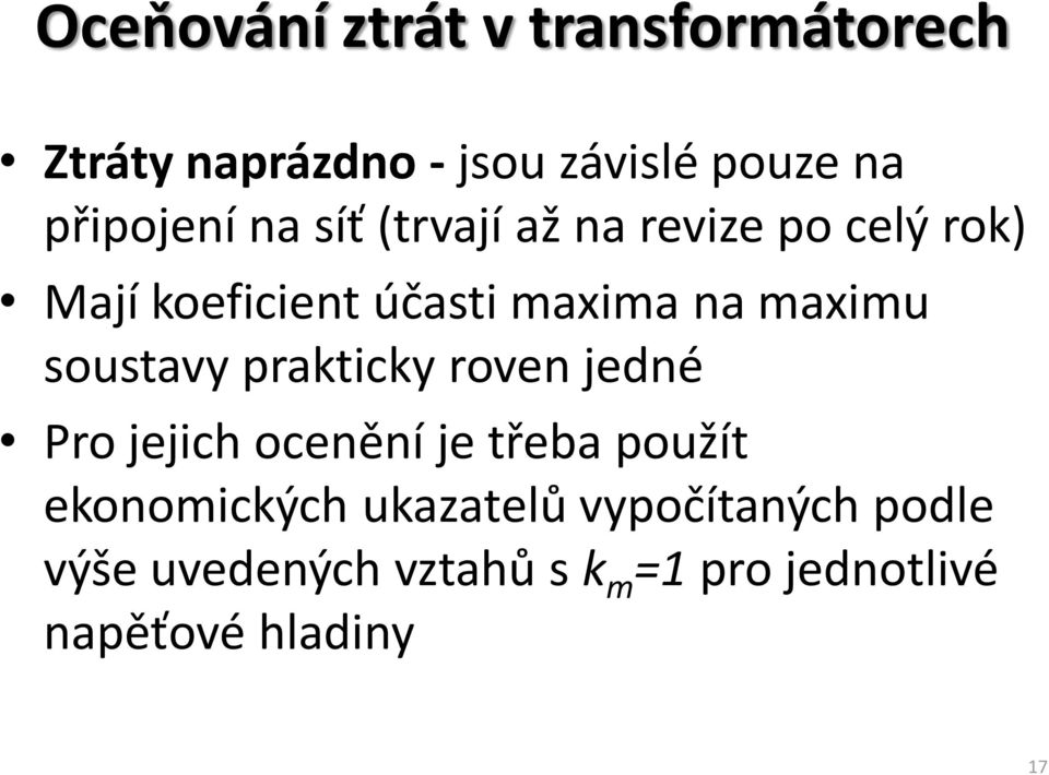 maximu soustavy praticy rove jedé Pro jejich oceěí je třeba použít eoomicých