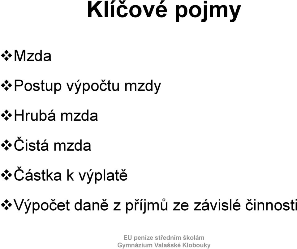 mzda Částka k výplatě Výpočet