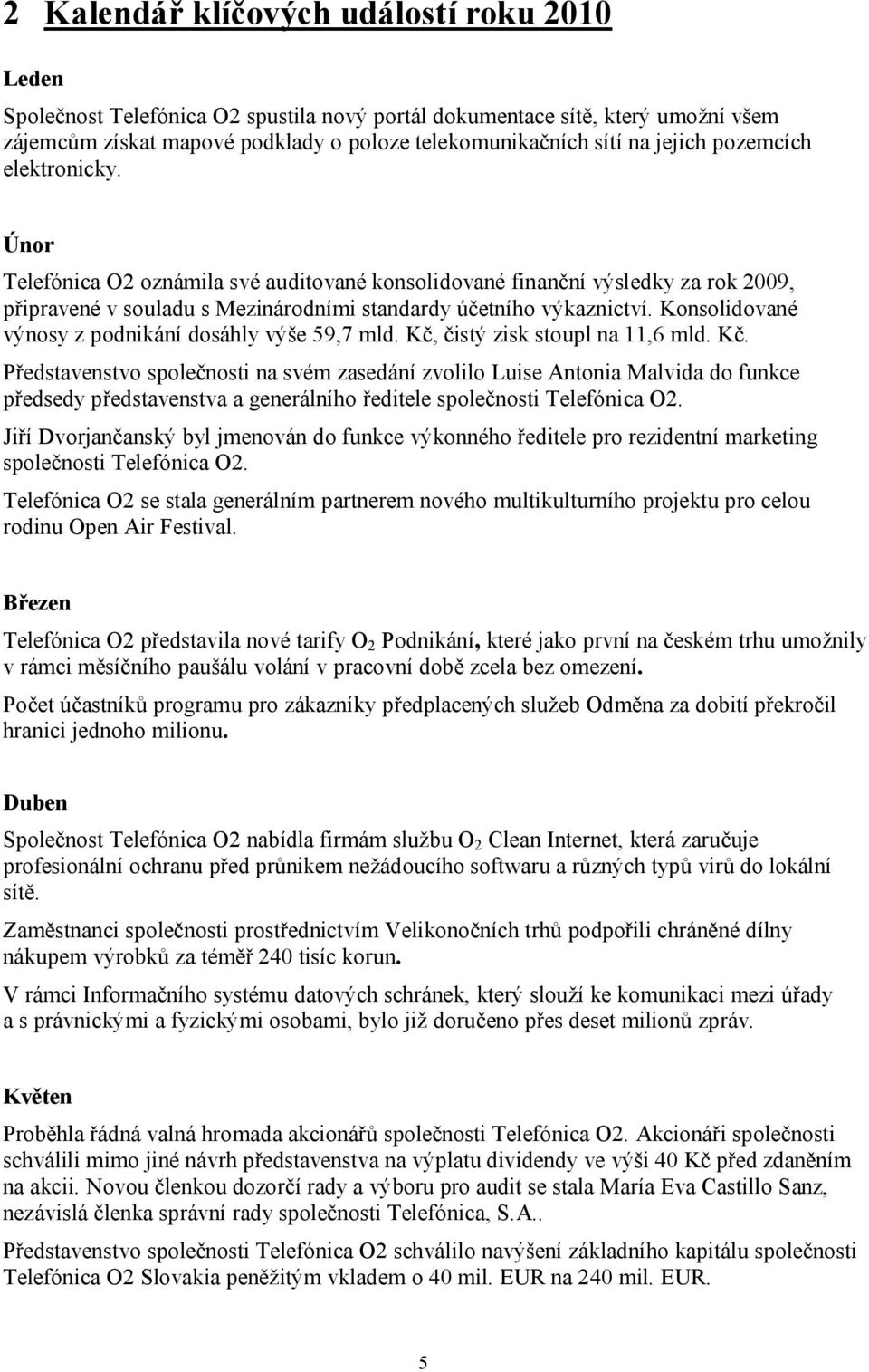 Konsolidované výnosy z podnikání dosáhly výše 59,7 mld. Kč,