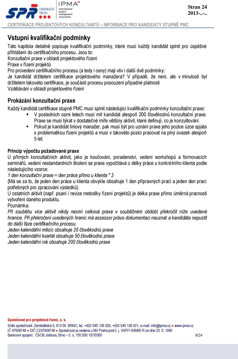projektového manažera?
