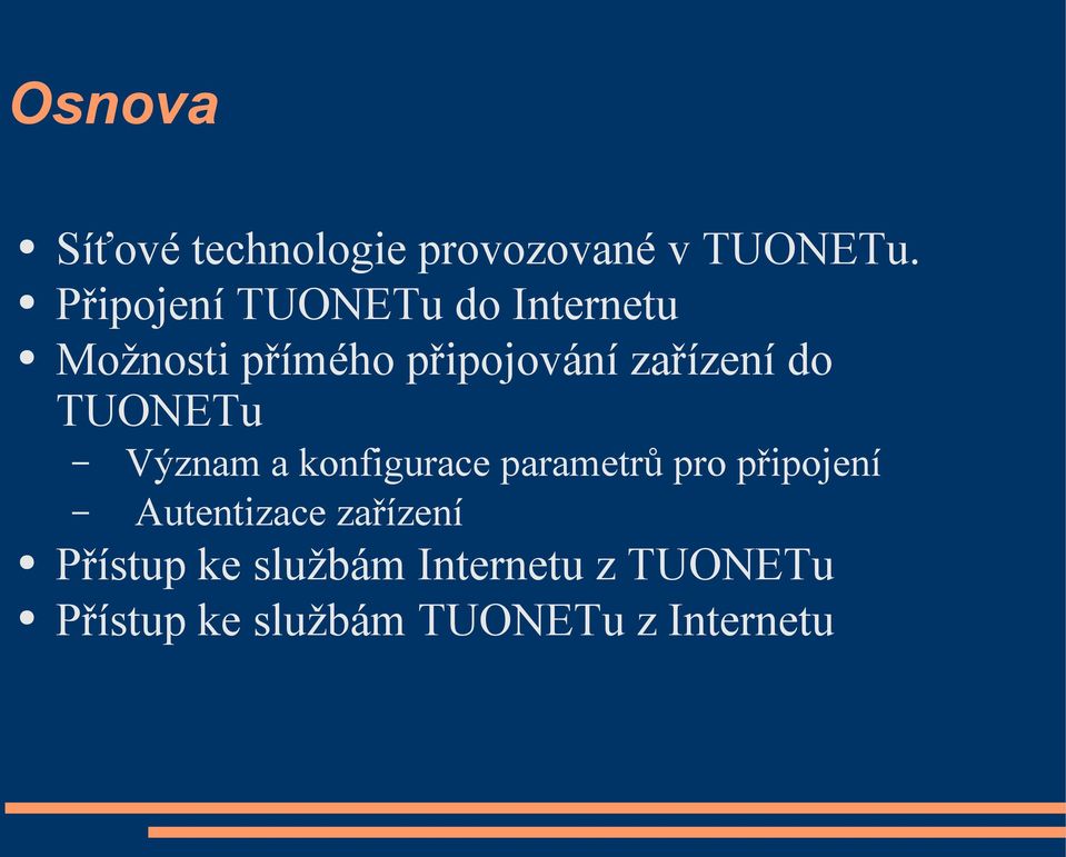 zařízení do TUONETu Význam a konfigurace parametrů pro připojení
