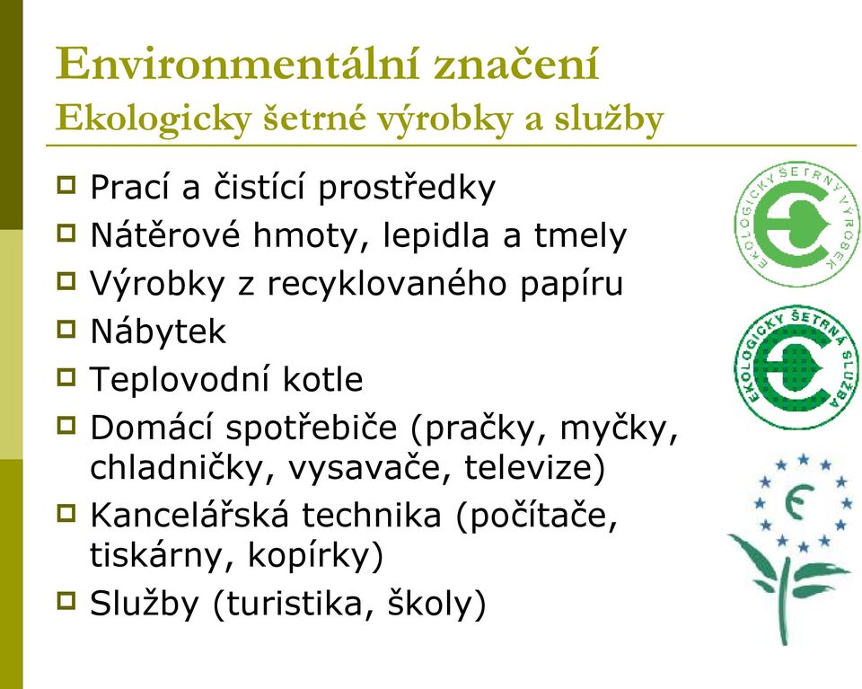 Nábytek Teplovodní kotle Domácí spotřebiče (pračky, myčky, chladničky,