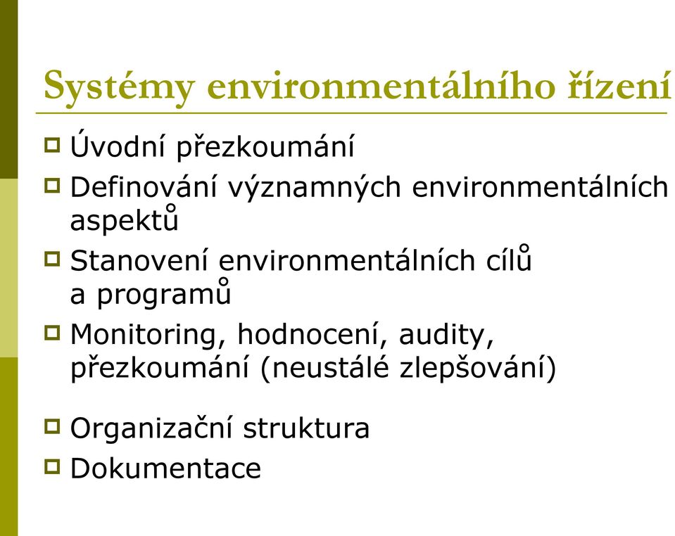 environmentálních cílů a programů Monitoring, hodnocení,