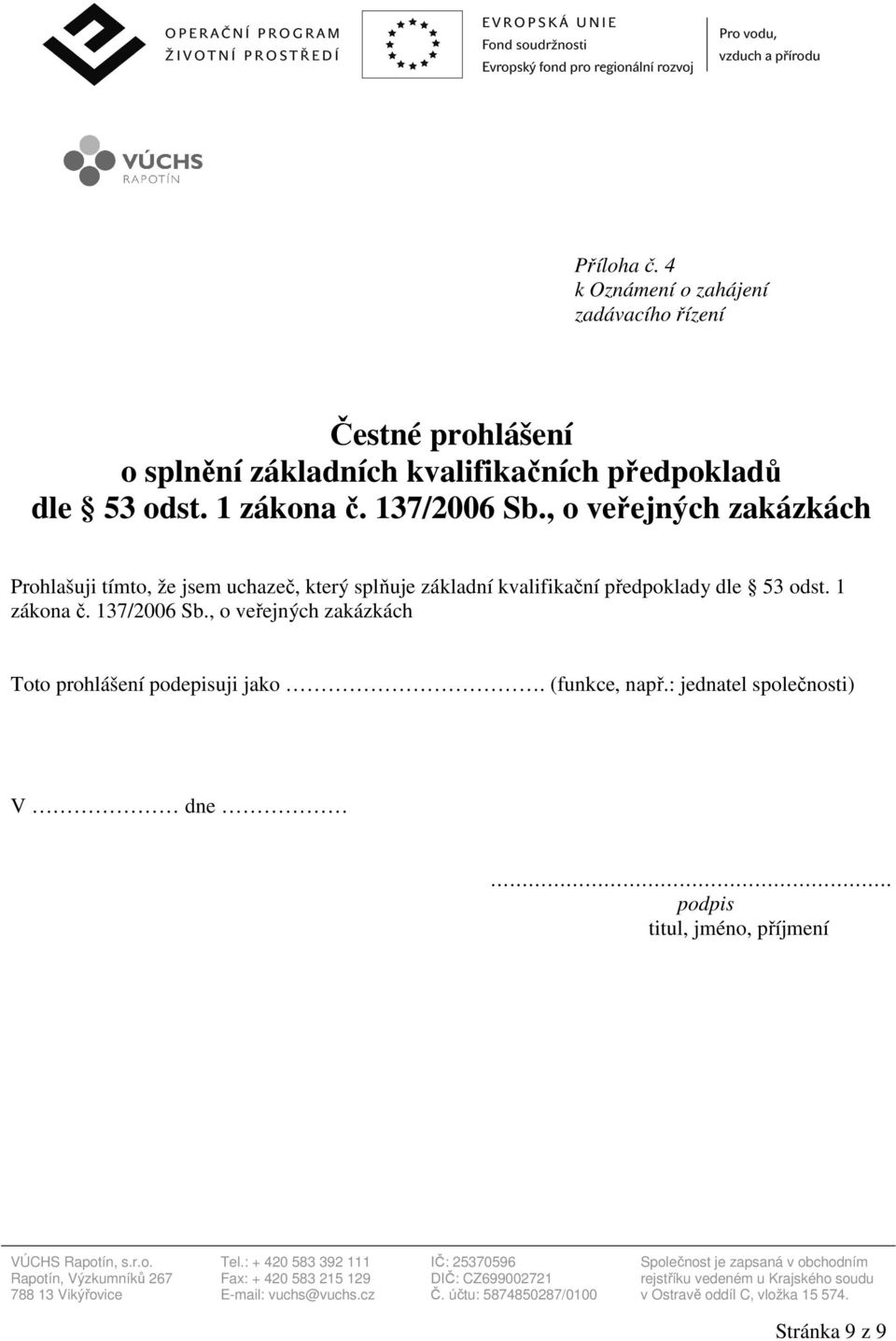 53 odst. 1 zákona č. 137/2006 Sb.