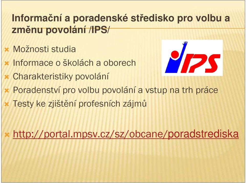 povolání Poradenství pro volbu povolání a vstup na trh práce Testy