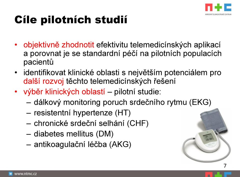 telemedicínských řešení výběr klinických oblastí pilotní studie: dálkový monitoring poruch srdečního rytmu (EKG)