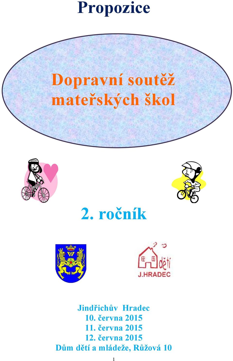 2. ročník Jindřichův Hradec 10. června 2015 11.