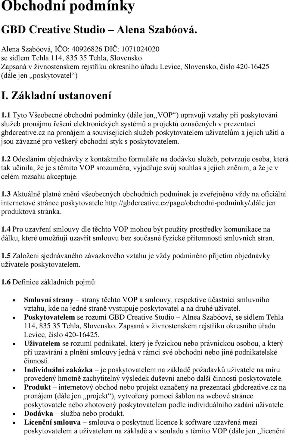 ) I. Základní ustanovení 1.