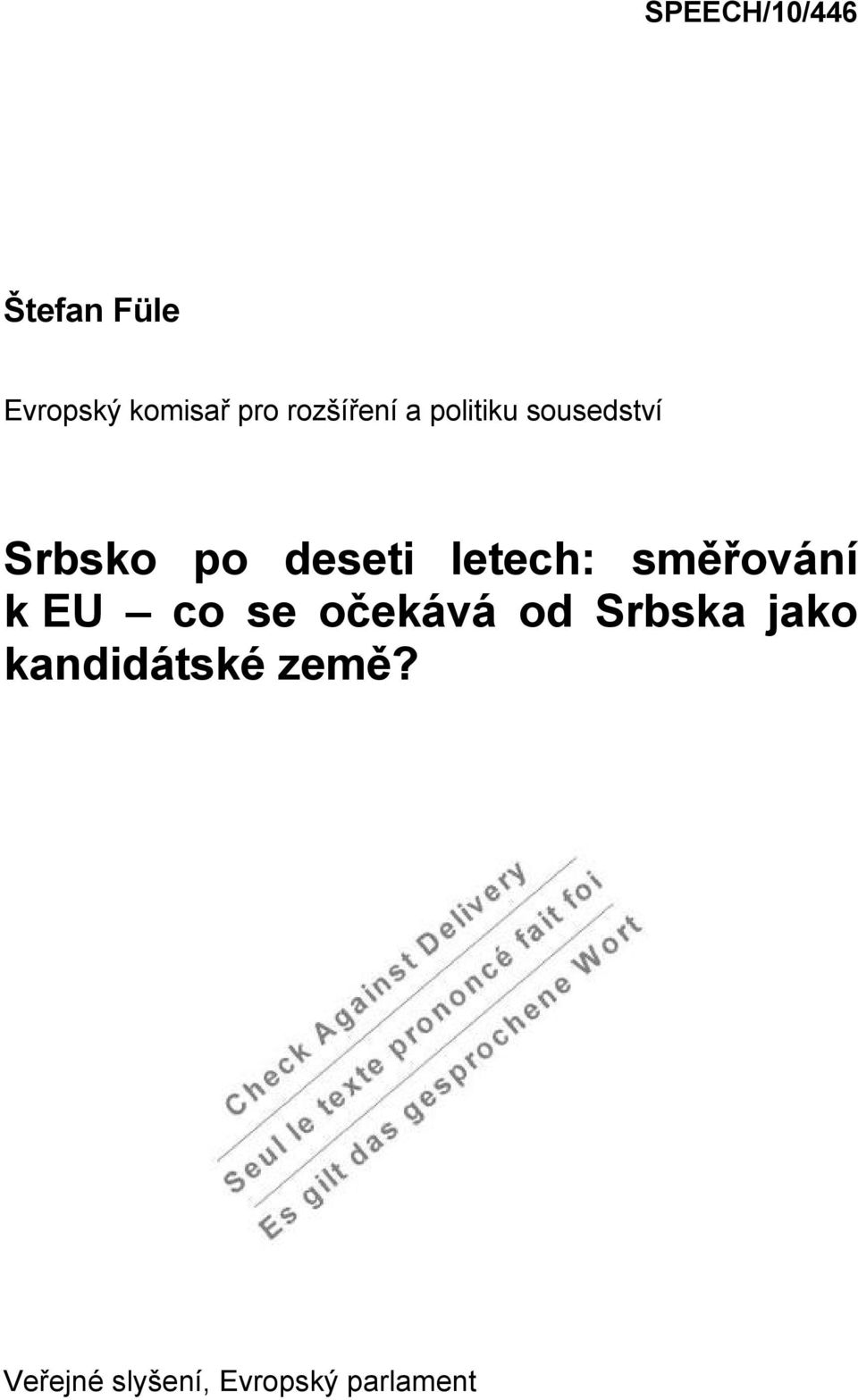 letech: směřování k EU co se očekává od Srbska