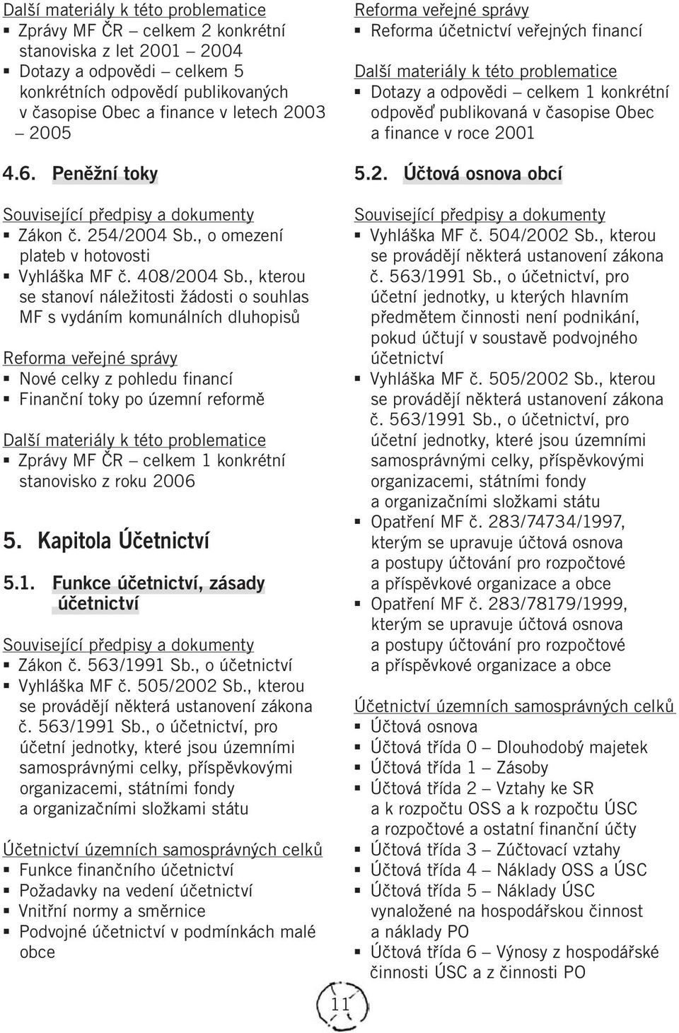 , o omezení plateb v hotovosti Vyhláška MF č. 408/2004 Sb.