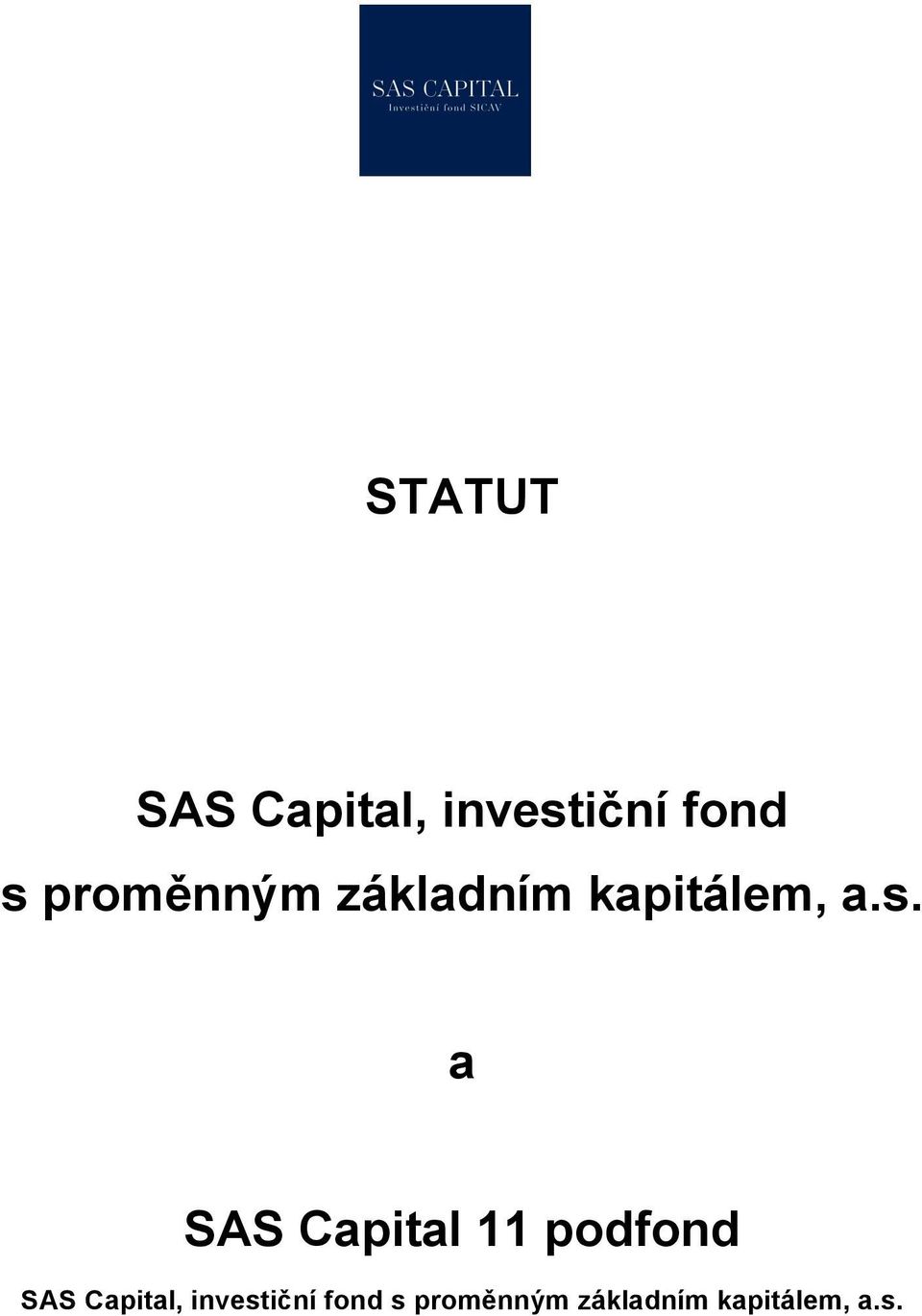 a SAS Capital 11 podfond SAS Capital,