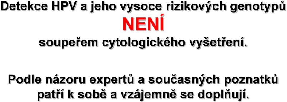 vyšetření.