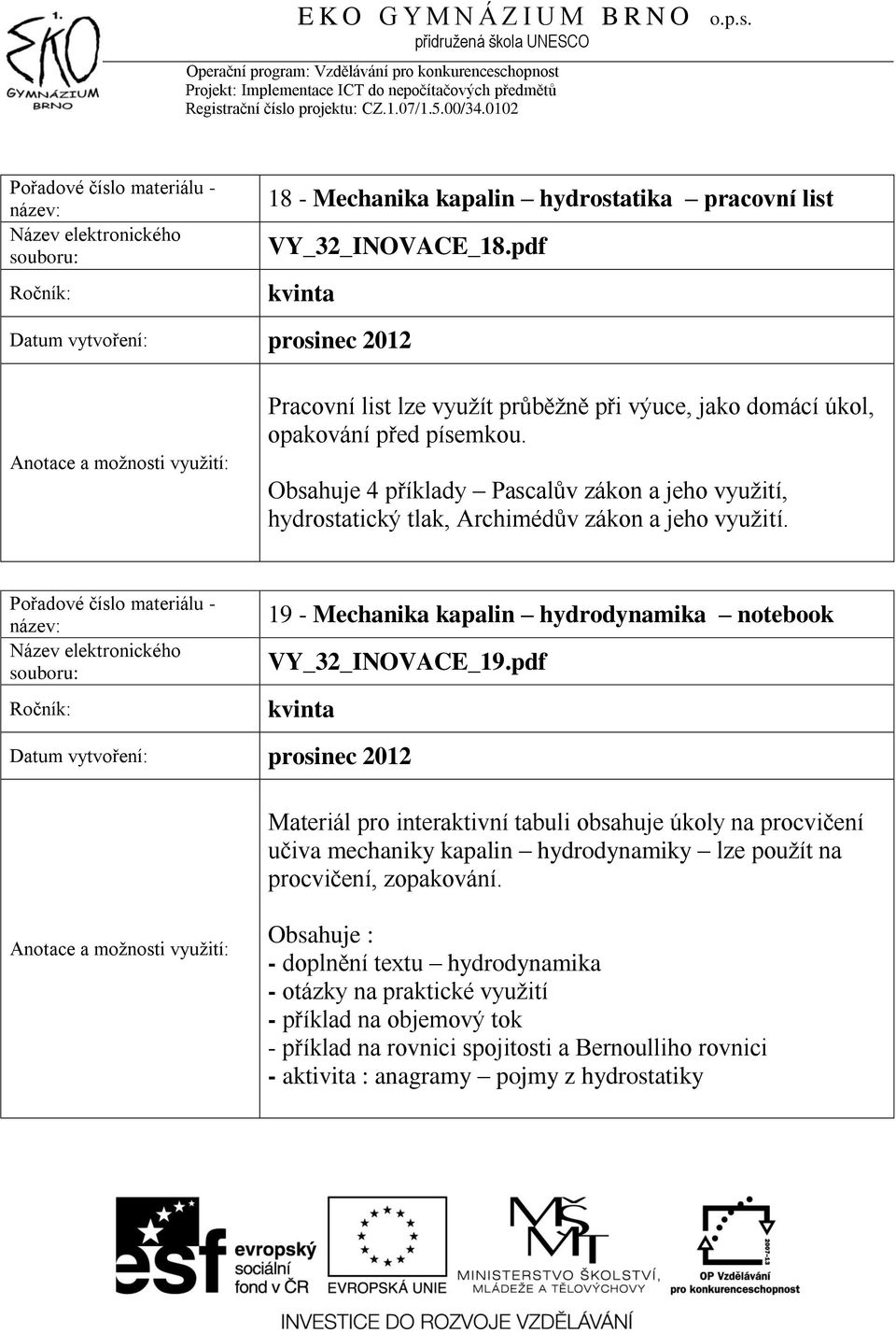 19 - Mechanika kapalin hydrodynamika notebook VY_32_INOVACE_19.