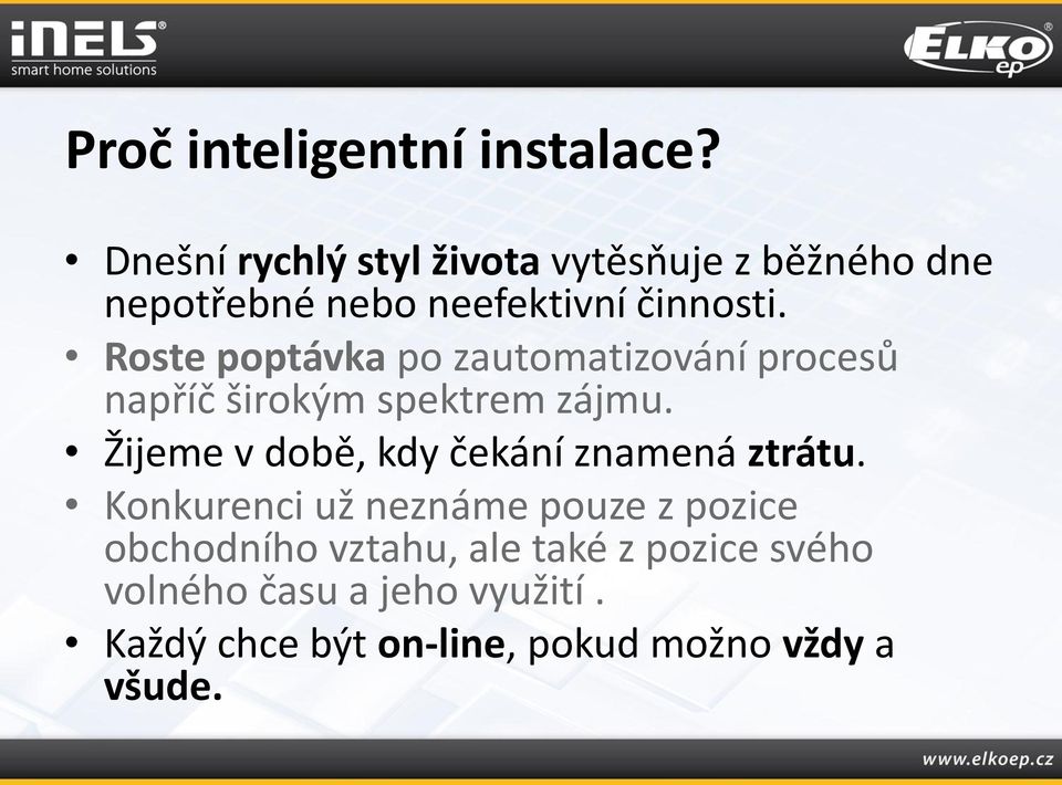 Roste poptávka po zautomatizování procesů napříč širokým spektrem zájmu.